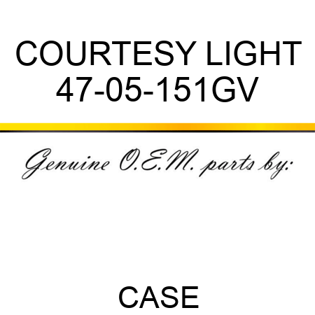 COURTESY LIGHT 47-05-151GV