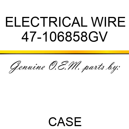 ELECTRICAL WIRE 47-106858GV