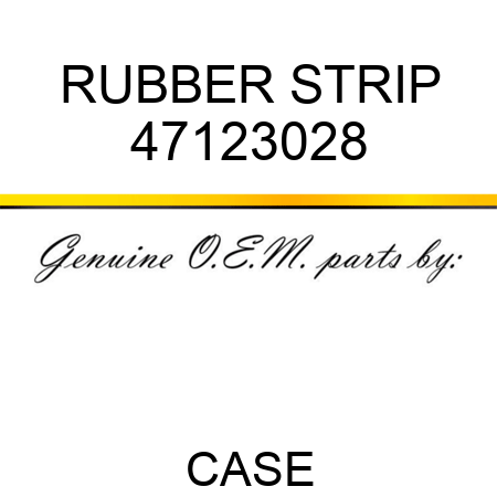 RUBBER STRIP 47123028