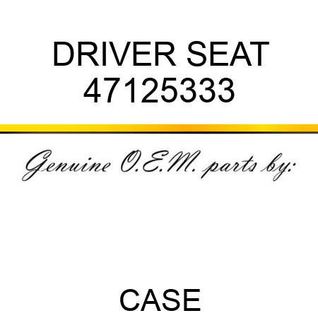 DRIVER SEAT 47125333