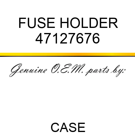 FUSE HOLDER 47127676