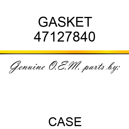 GASKET 47127840