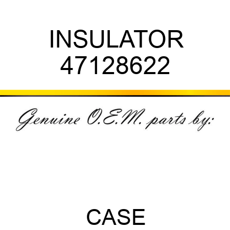 INSULATOR 47128622