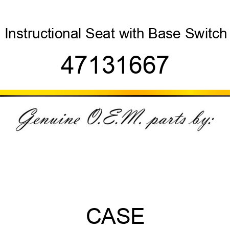 Instructional Seat with Base Switch 47131667
