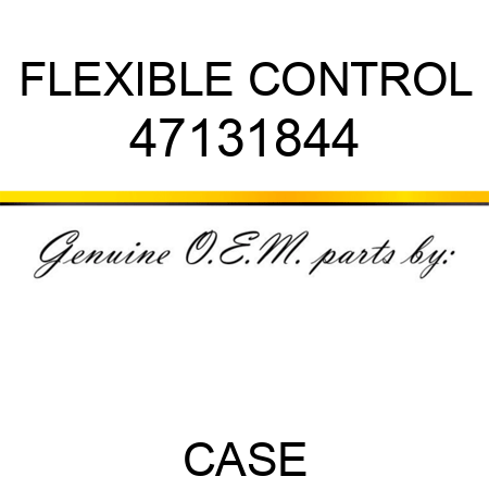 FLEXIBLE CONTROL 47131844