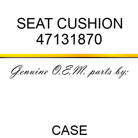 SEAT CUSHION 47131870