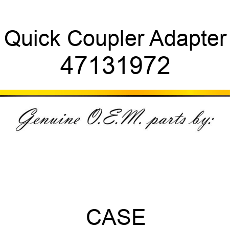 Quick Coupler Adapter 47131972