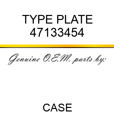 TYPE PLATE 47133454