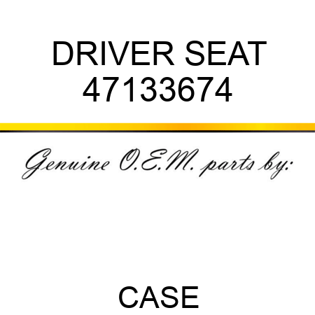 DRIVER SEAT 47133674