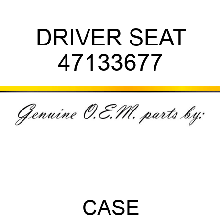 DRIVER SEAT 47133677