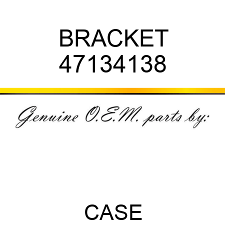 BRACKET 47134138