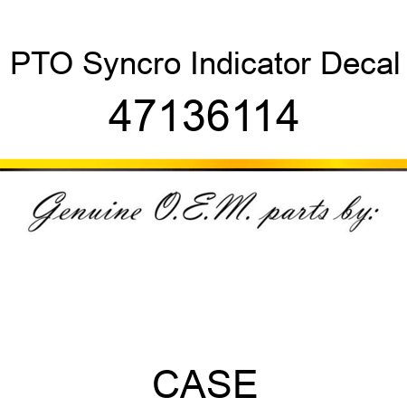 PTO Syncro Indicator Decal 47136114