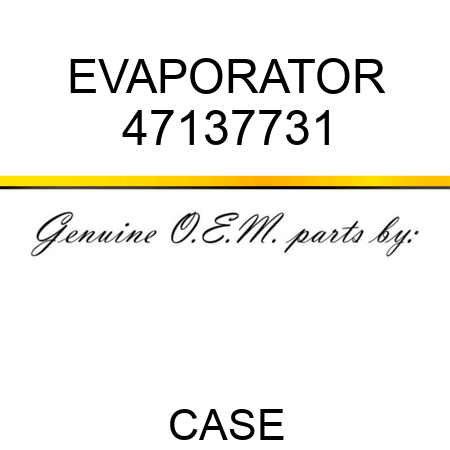 EVAPORATOR 47137731