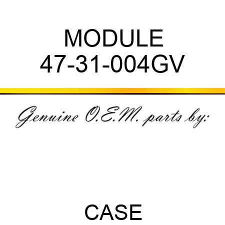 MODULE 47-31-004GV