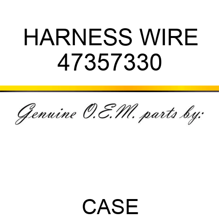 HARNESS, WIRE 47357330