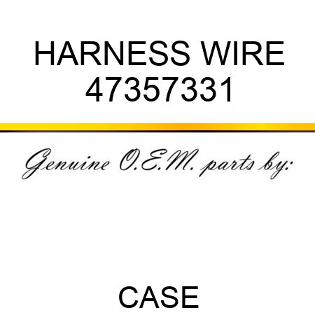 HARNESS, WIRE 47357331