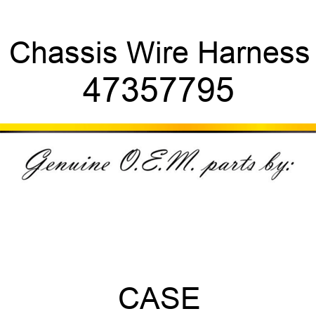 Chassis Wire Harness 47357795