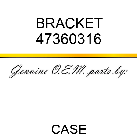 BRACKET 47360316