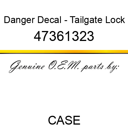 Danger Decal - Tailgate Lock 47361323