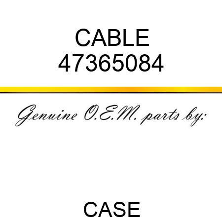 CABLE 47365084