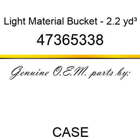 Light Material Bucket - 2.2 yd³ 47365338