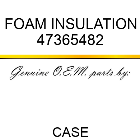 FOAM INSULATION 47365482