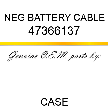 NEG BATTERY CABLE 47366137