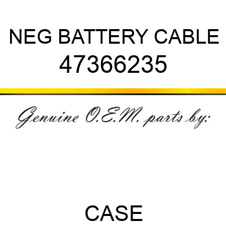 NEG BATTERY CABLE 47366235