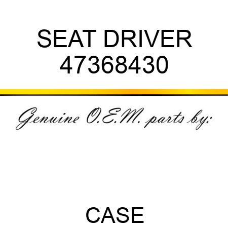 SEAT, DRIVER 47368430