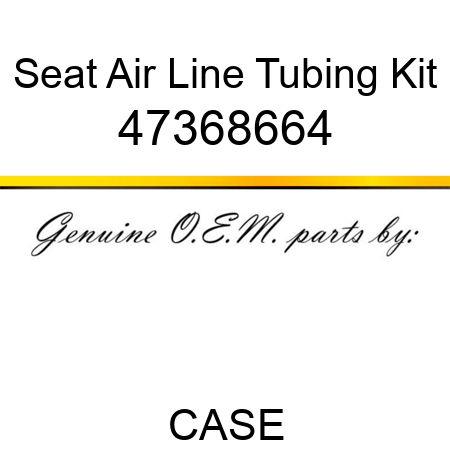 Seat Air Line Tubing Kit 47368664