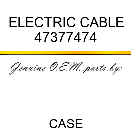 ELECTRIC CABLE 47377474