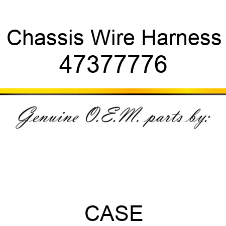 Chassis Wire Harness 47377776