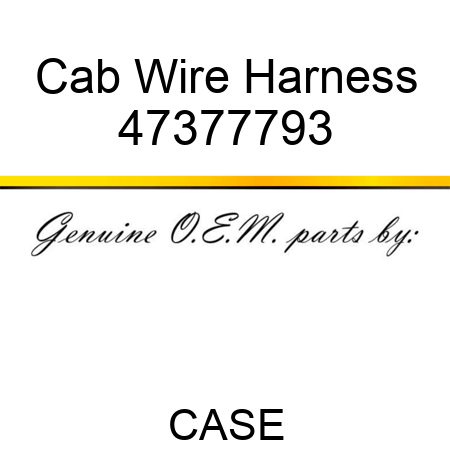 Cab Wire Harness 47377793