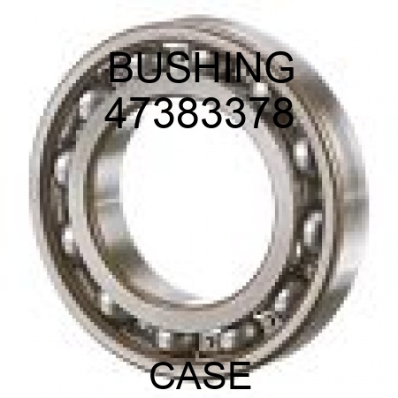 BUSHING 47383378