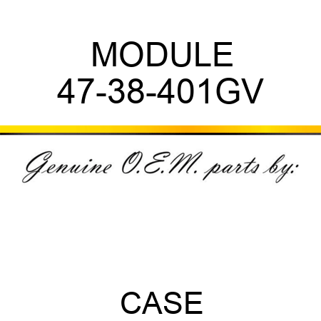 MODULE 47-38-401GV