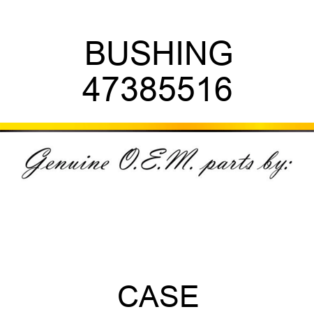 BUSHING 47385516