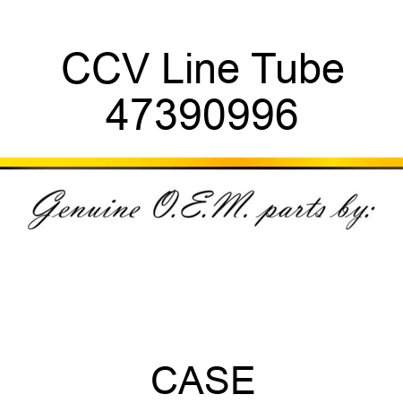CCV Line Tube 47390996