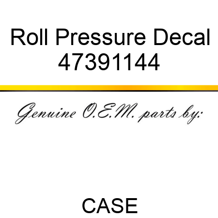 Roll Pressure Decal 47391144