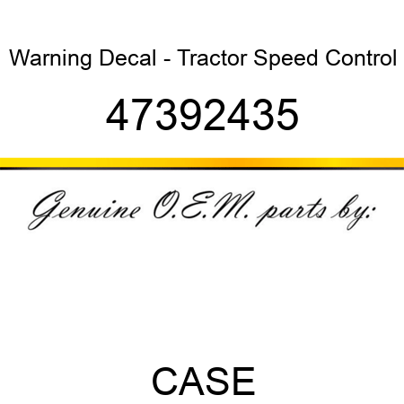 Warning Decal - Tractor Speed Control 47392435