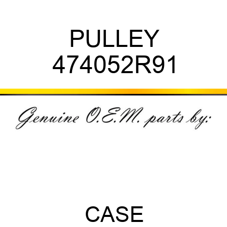 PULLEY 474052R91