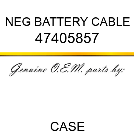 NEG BATTERY CABLE 47405857