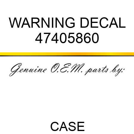 WARNING DECAL 47405860
