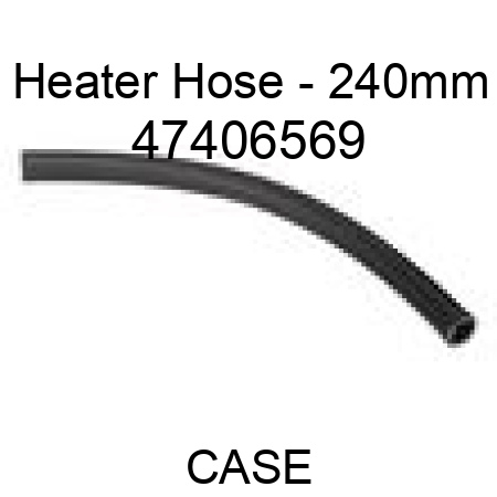 Heater Hose - 240mm 47406569