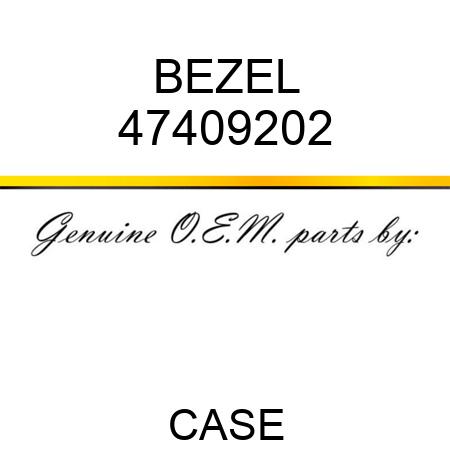 BEZEL 47409202