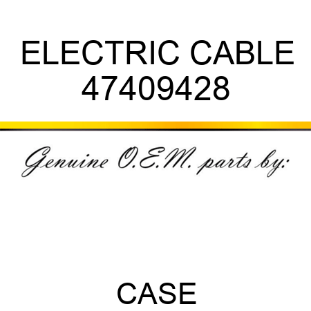 ELECTRIC CABLE 47409428