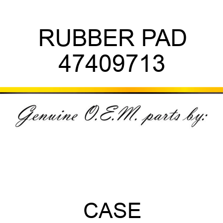 RUBBER PAD 47409713