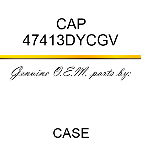 CAP 47413DYCGV