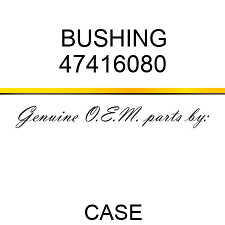 BUSHING 47416080