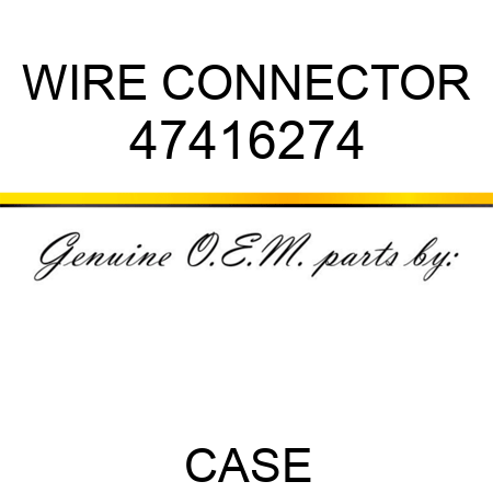 WIRE CONNECTOR 47416274