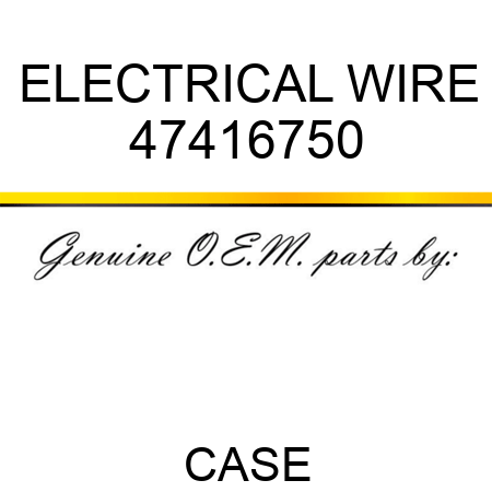 ELECTRICAL WIRE 47416750